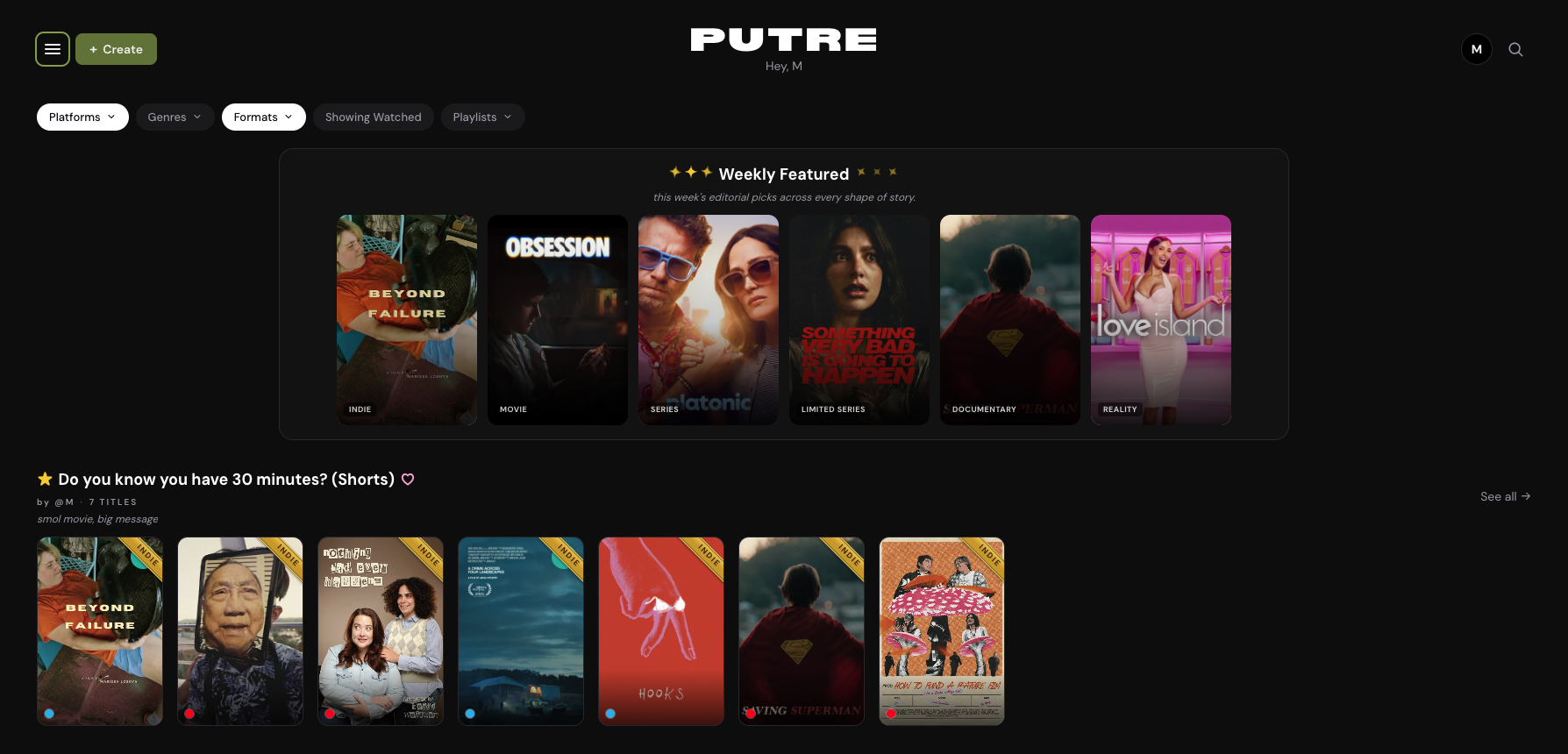 The PUTRE homepage, showing platform, genre, and format filters above curated rows like Weekly Featured, Do You Know You Have 30 Minutes (Shorts), and Bro You Have To Lock In.